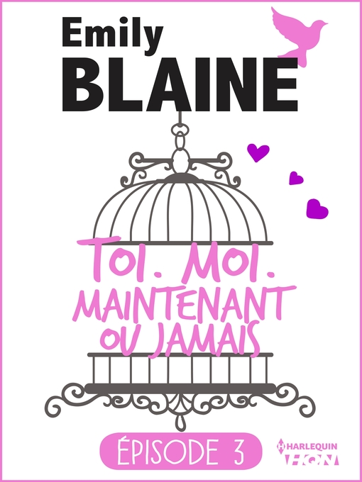 Title details for 3--Toi. Moi. Maintenant ou jamais by Emily Blaine - Available